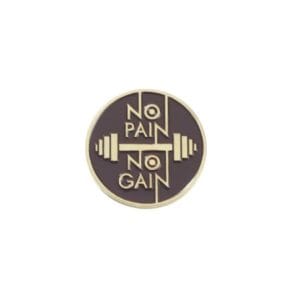 No pain, no gain