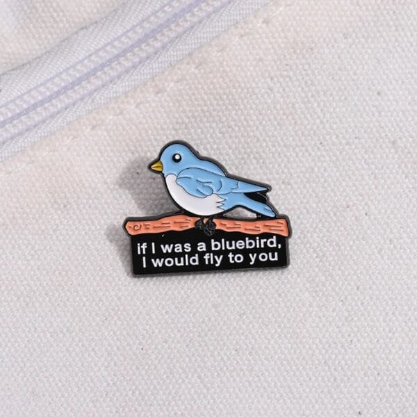 If I was a bluebird, I would fly to you