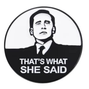 That's what she said The Office sujetador magnético