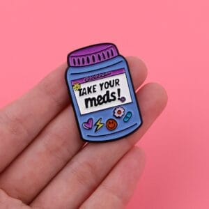 Take your meds!