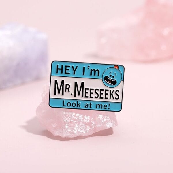 Hey! I'm Mr. Meeseeks, look at me!