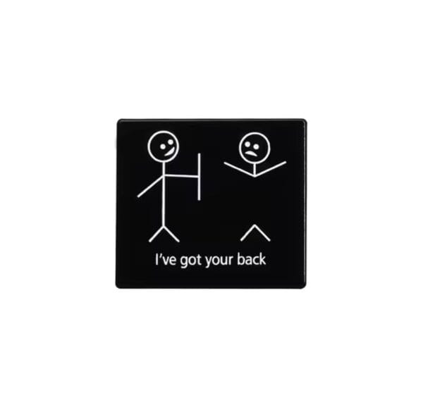 I've got your back
