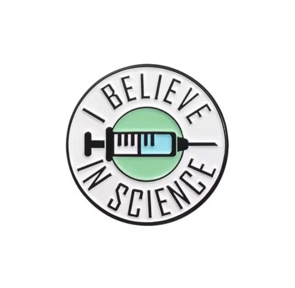 I believe in science