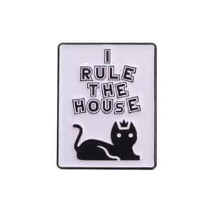 I rule the house