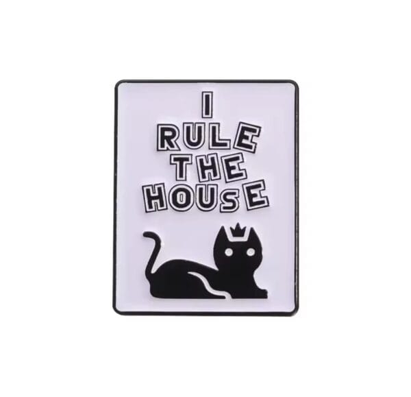 I rule the house