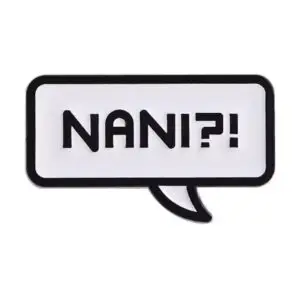 Nani?